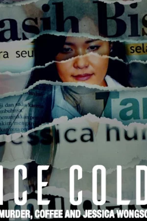Lạnh Như Băng: Án Mạng, Cà Phê và Jessica Wongso