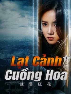 Lạt Cảnh Cuồng Hoa 1